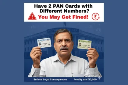 If You Have 2 PAN Cards with Different Numbers