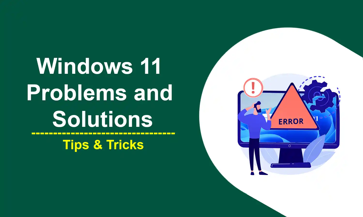 Windows 11 Problems and Solutions