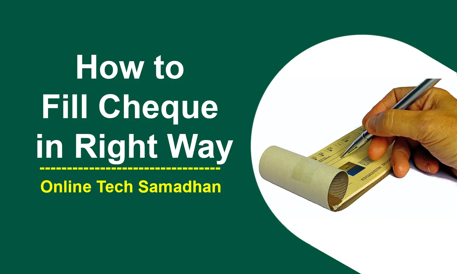 How to Fill Cheque in Right Way