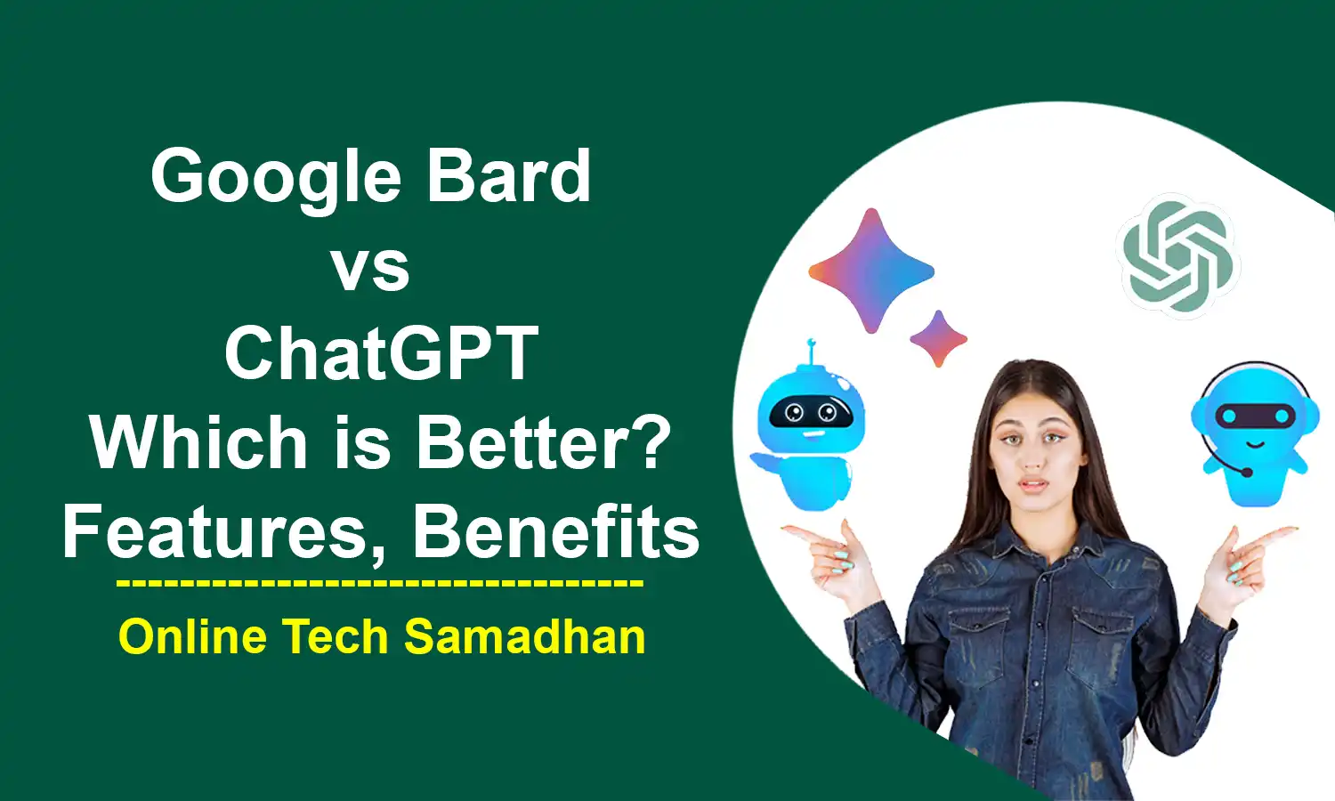 Google Bard vs ChatGPT Which is Better