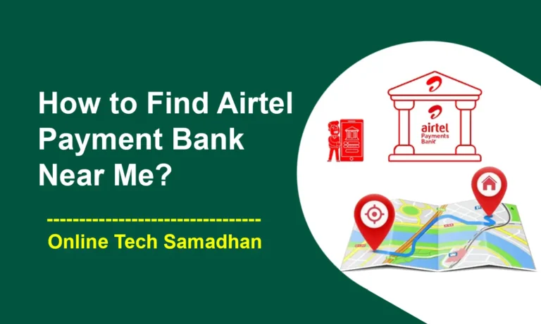How to find airtel payment bank near me