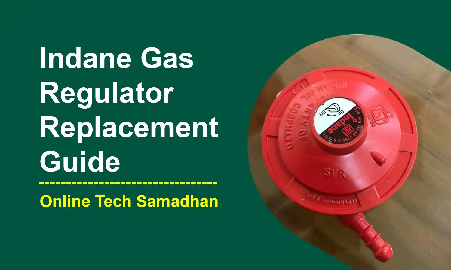 Indane Gas Regulator Replacement