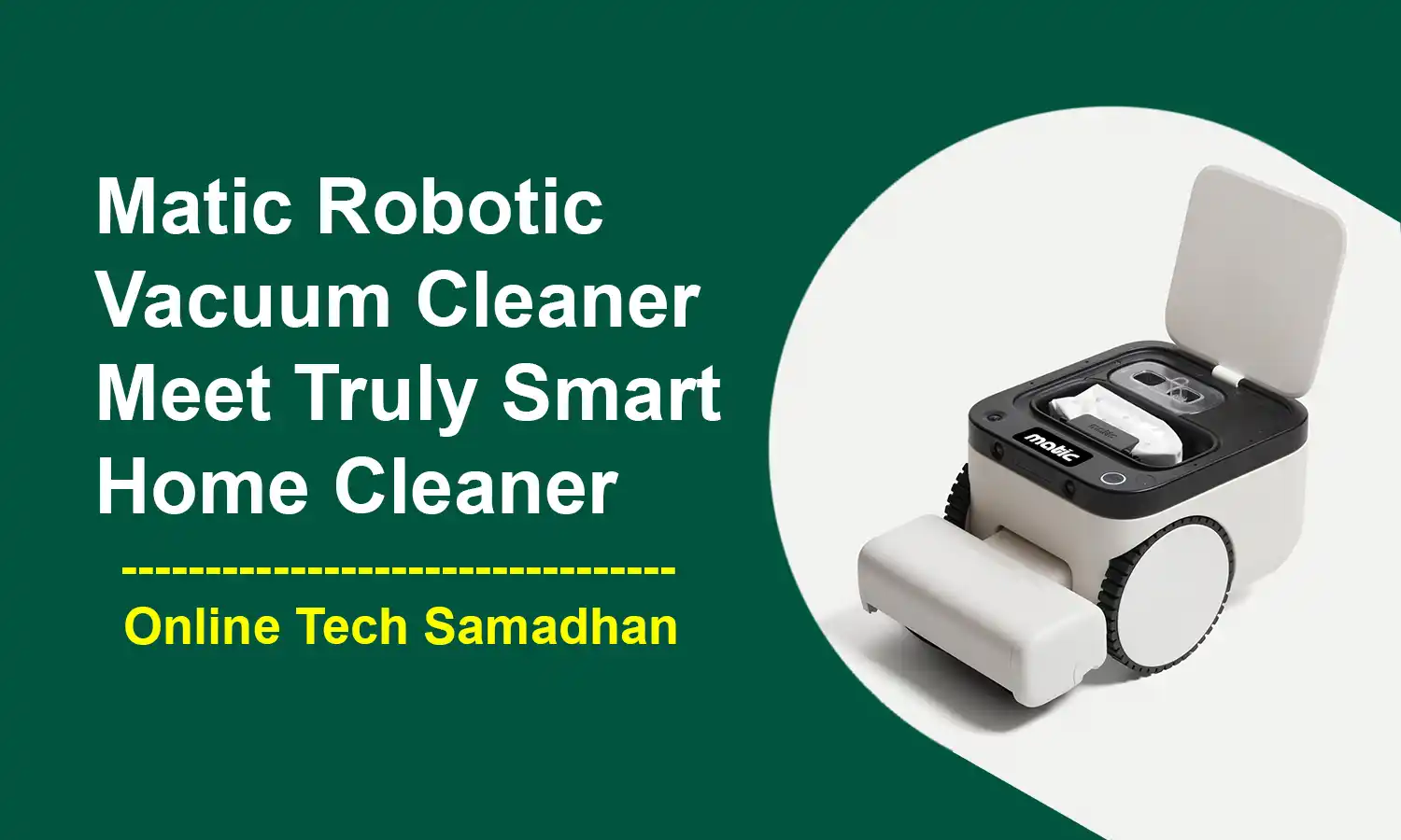 Matic Robotic Vacuum Cleaner