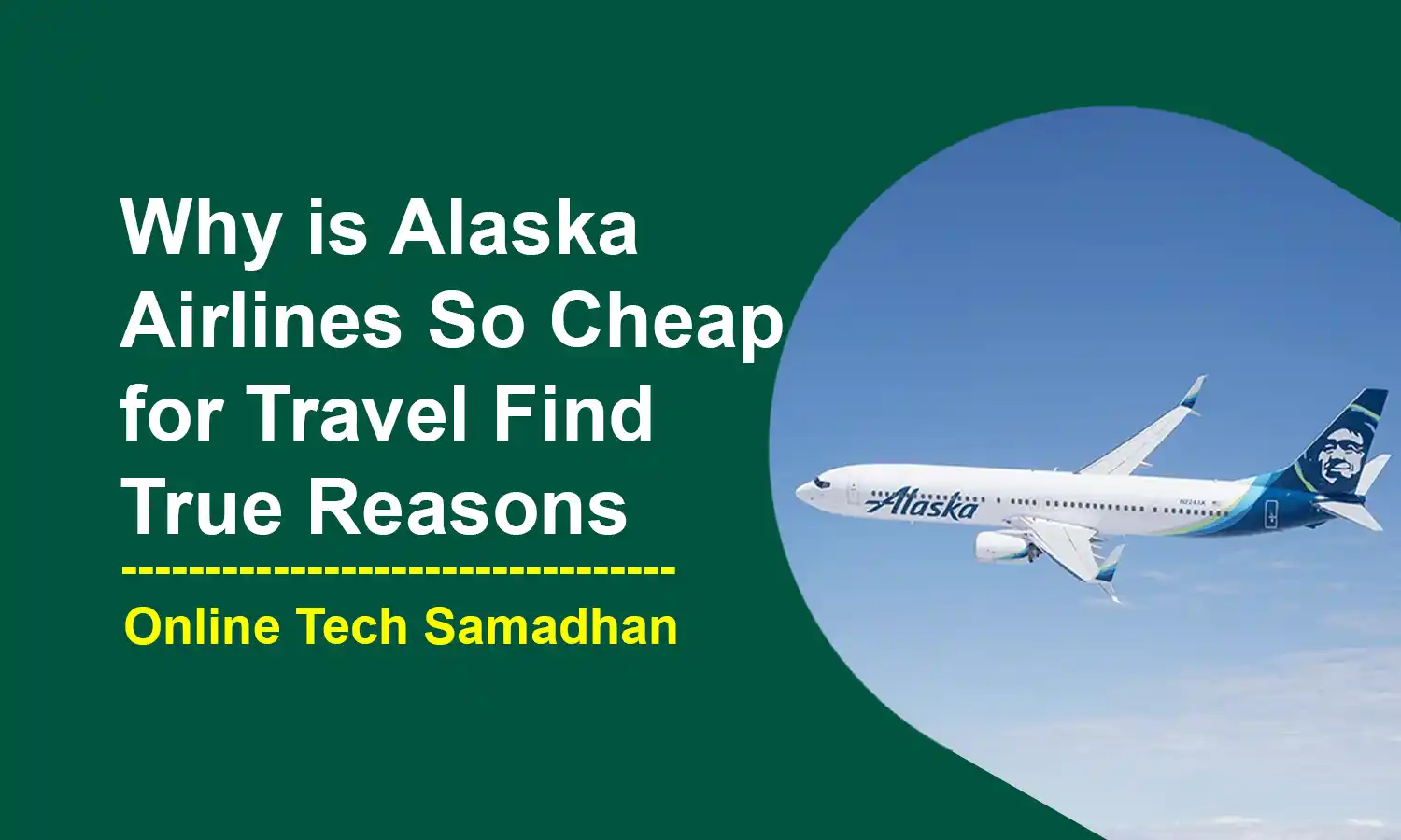 Why is Alaska Airlines So Cheap
