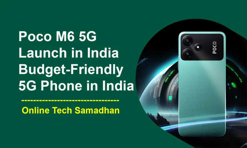 Poco M6 5G Launch in Indi