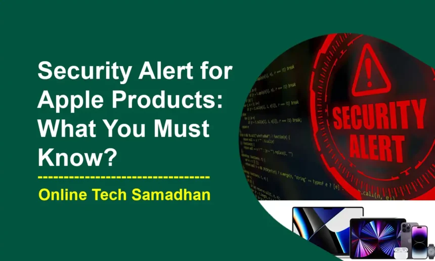 Security Alert for Apple Products
