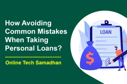 Common Mistakes When Taking Personal Loans