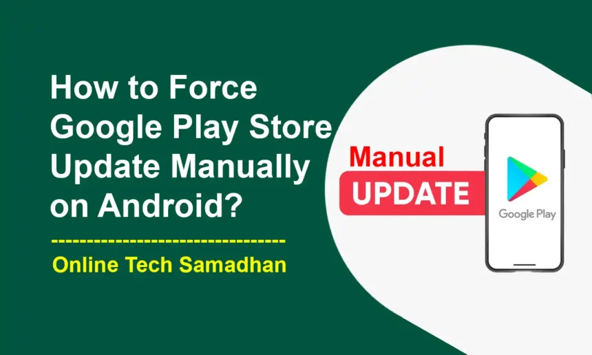 How to Force Google Play Store Update Manually on Android