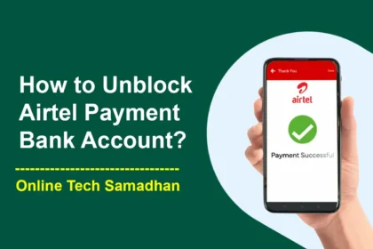 How to Unblock Airtel Payment Bank Account Quickly