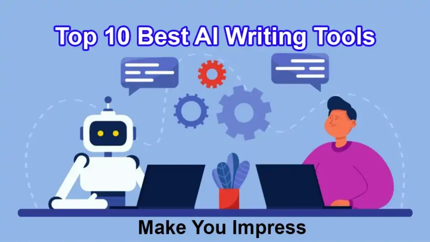 Top 10 Best AI Writing Tools for Content Creation