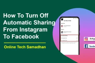 How To Turn Off Automatic Sharing From Instagram To Facebook