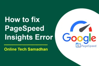 How to fix PageSpeed Insights Error