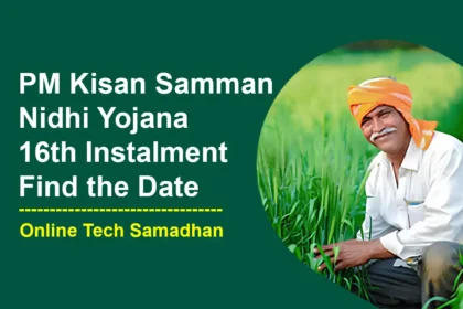PM Kisan Samman Nidhi Yojana 16th Instalment