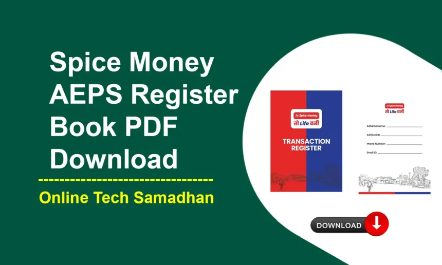 Spice Money AEPS Register Book PDF Download