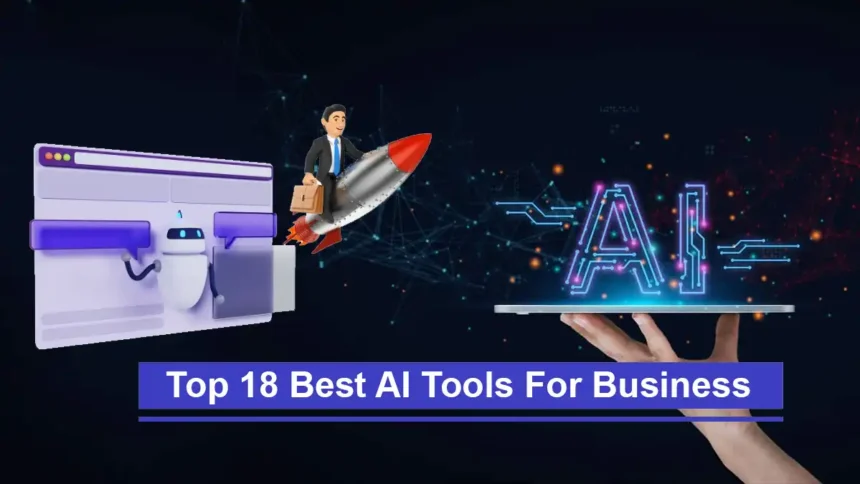 Top 18 Best AI Tools For Business