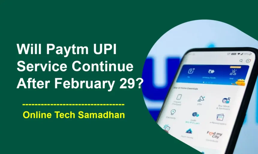 Will Paytm UPI Service Continue After February 29