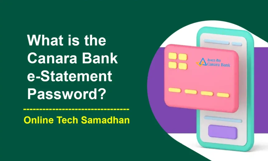 Canara Bank Statement Password Format