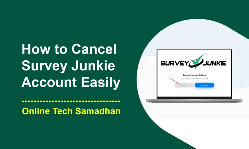 How to Cancel Survey Junkie Account