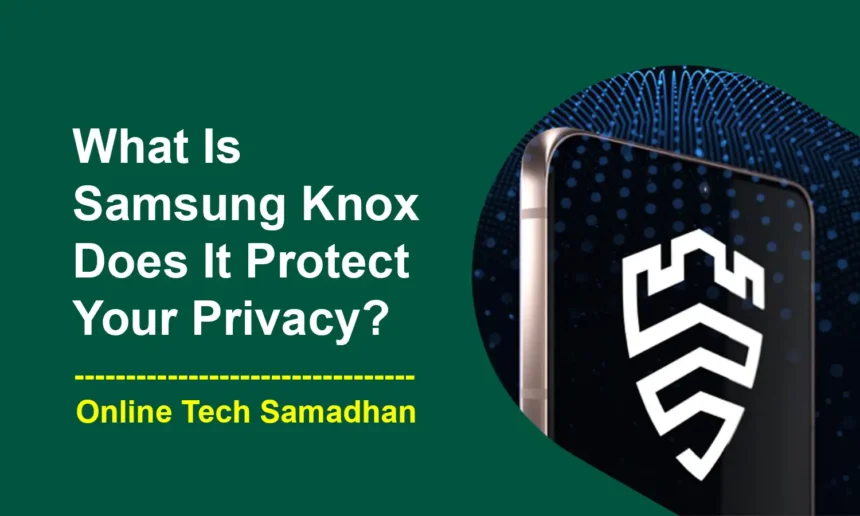 What Is Samsung Knox