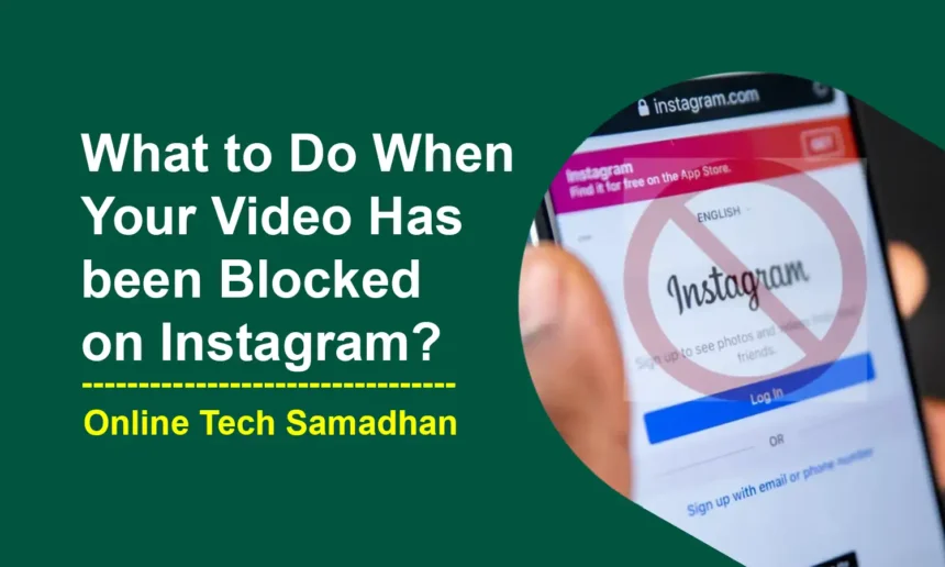 Your Video Has been Blocked on Instagram how to fix