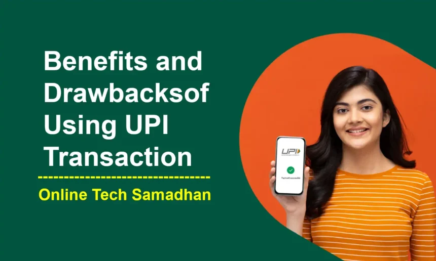Benefits and Drawbacks of Using UPI