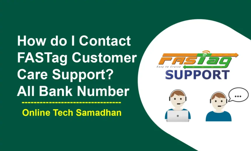 How do I Contact FASTag Customer Care