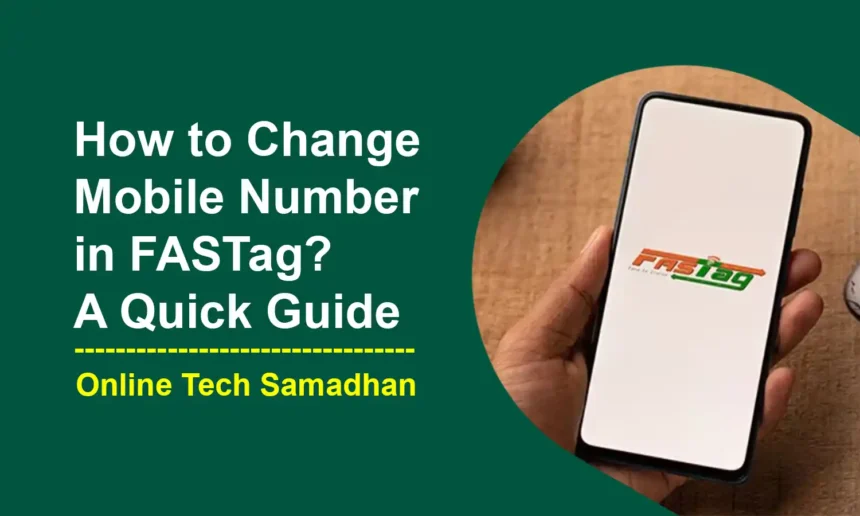 How to Change Mobile Number in FASTag