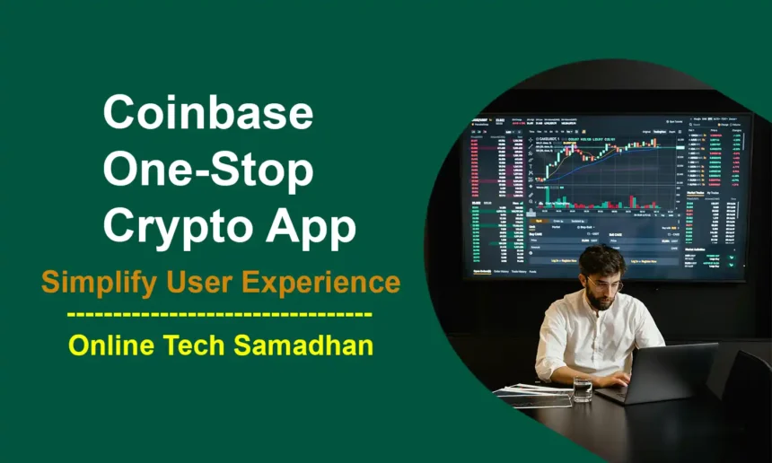 Coinbase One-Stop Crypto App Launched