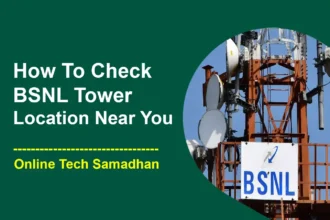 How To Check BSNL Tower Location Near You