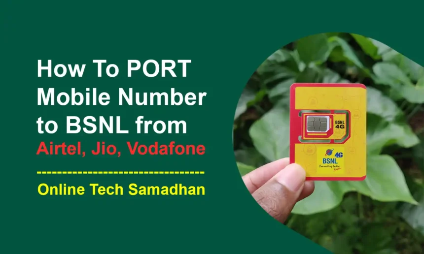 How To PORT Mobile Number to BSNL