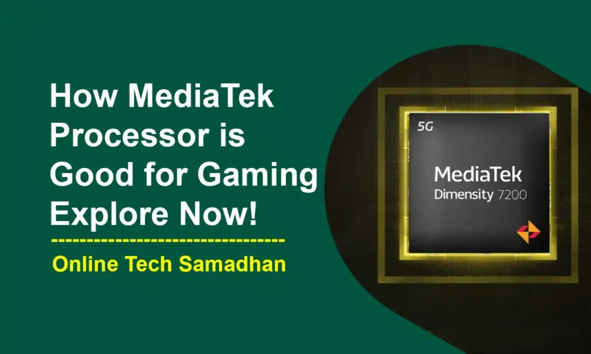 MediaTek Processor is Good for Gaming