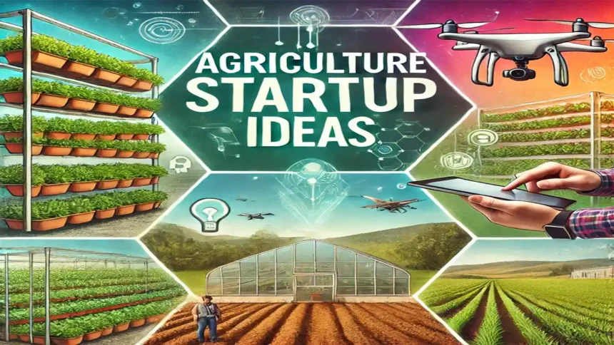 Agriculture Startup Ideas