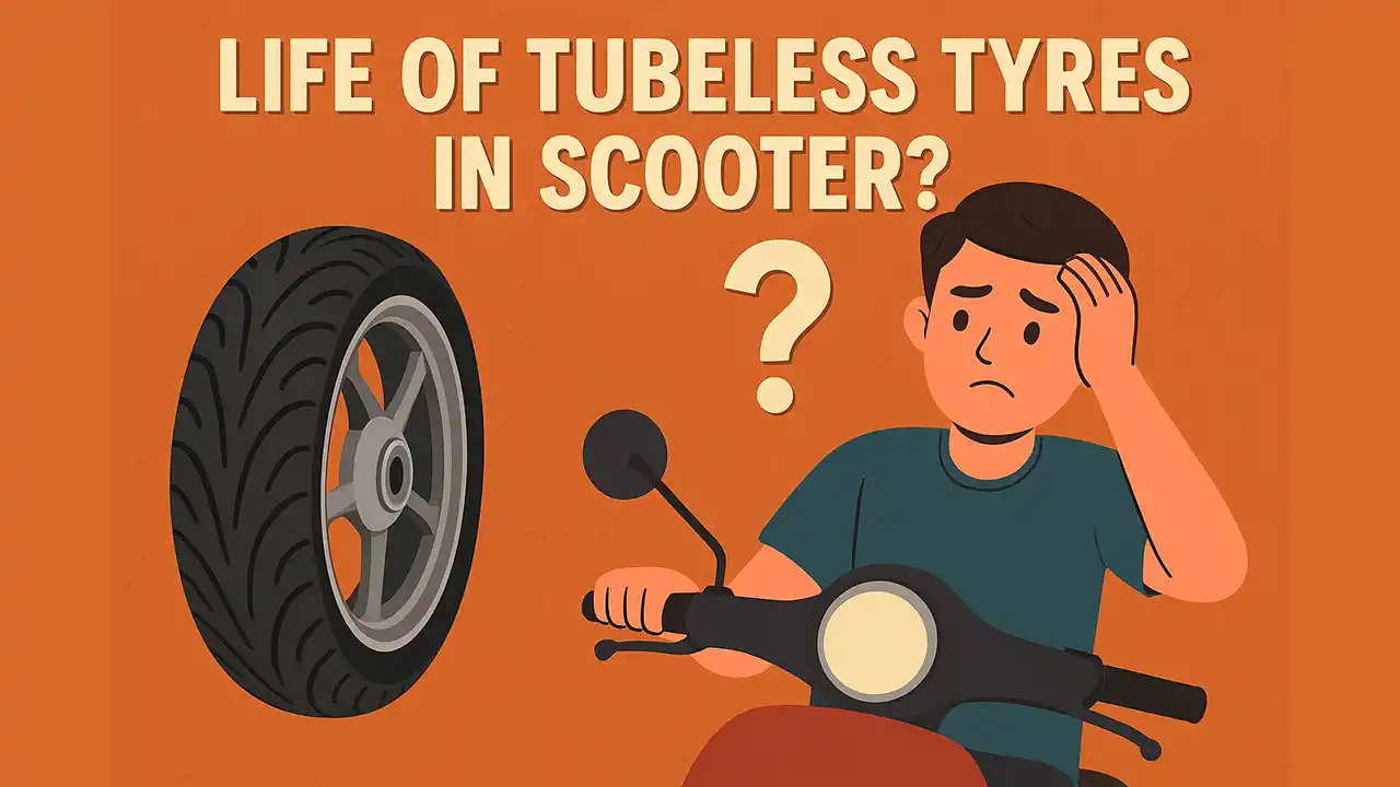 Life of Tubeless Tyre in Scooter