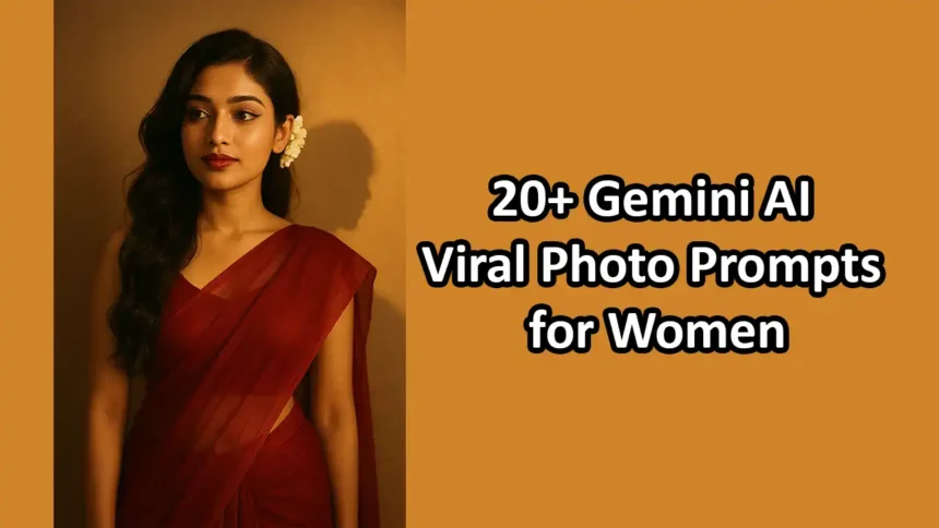 Gemini AI Viral Photo Prompts for Women