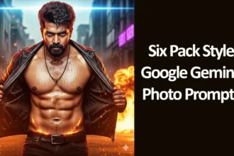 Six Pack Style Google Gemini Photo Prompts