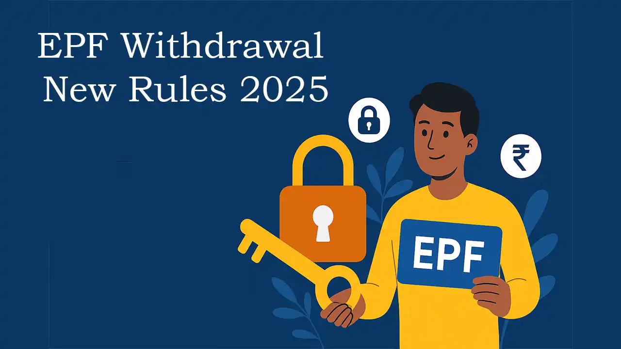 EPF Withdrawal New Rules 2025